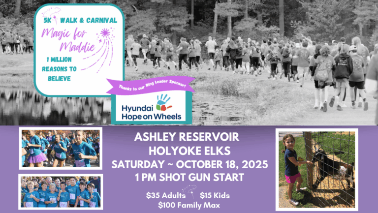 Flyer for the Magic for Maddie 5K Walk & Carnival fundraiser. The header features the event name in teal and purple with the tagline “1 Million Reasons to Believe.” Hyundai Hope on Wheels is shown as the Ring Leader Sponsor. The main text announces: Ashley Reservoir, Holyoke Elks, Saturday, October 18, 2025, 1 PM Shot Gun Start. Registration costs are $35 for adults, $15 for kids, with a $100 family maximum. Background images show groups of participants walking and running, kids smiling in teal event shirts, and a young girl petting a goat at the carnival.
